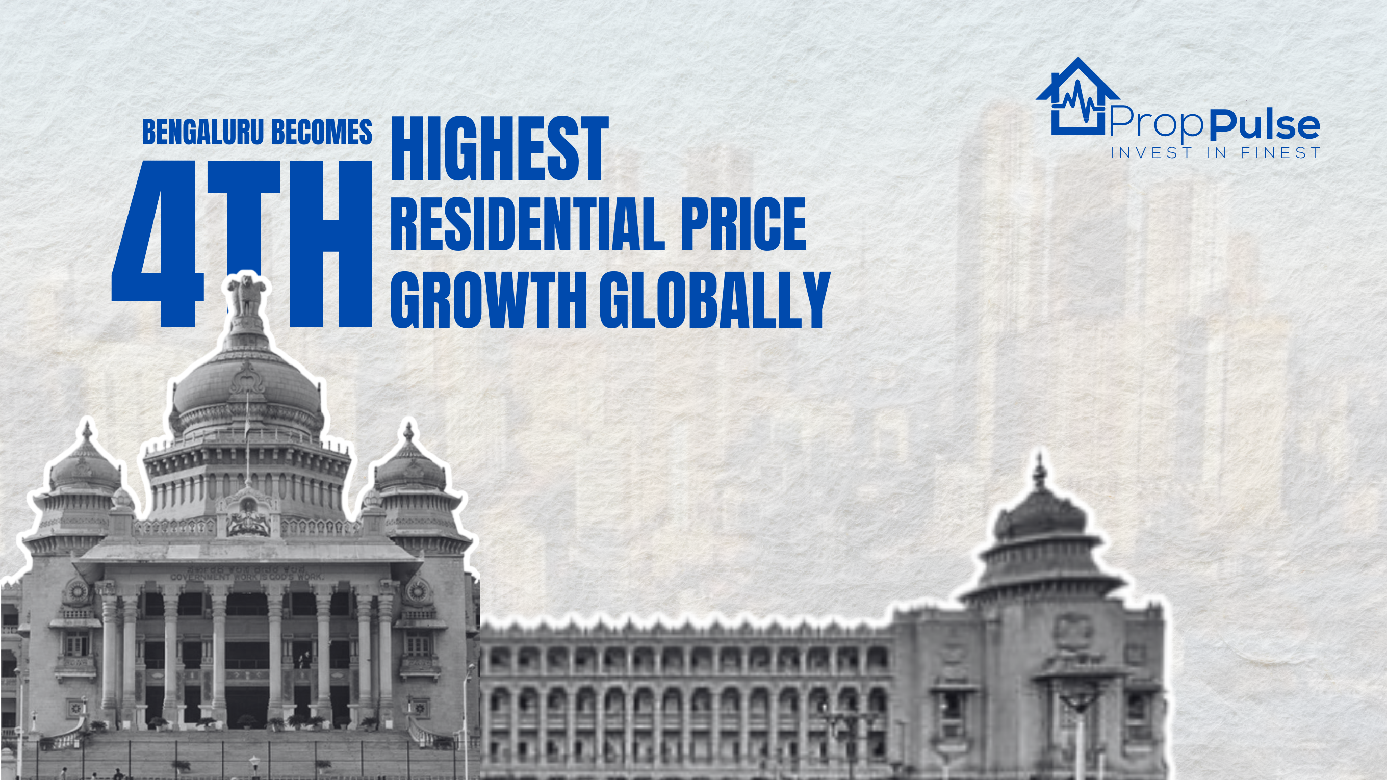 Bengaluru Among Global Top 4: A Stellar Benchmark in Real Estate Growth for 2025