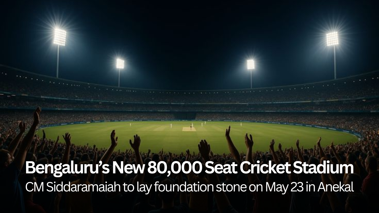 Bengaluru’s new 80,000-seat cricket stadium: CM Siddaramaiah to lay foundation stone on May 23