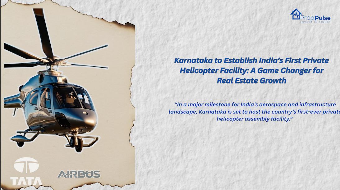 Karnataka to Establish Indias First Private Helicopter Facility: A Game Changer for Real Estate Growth
