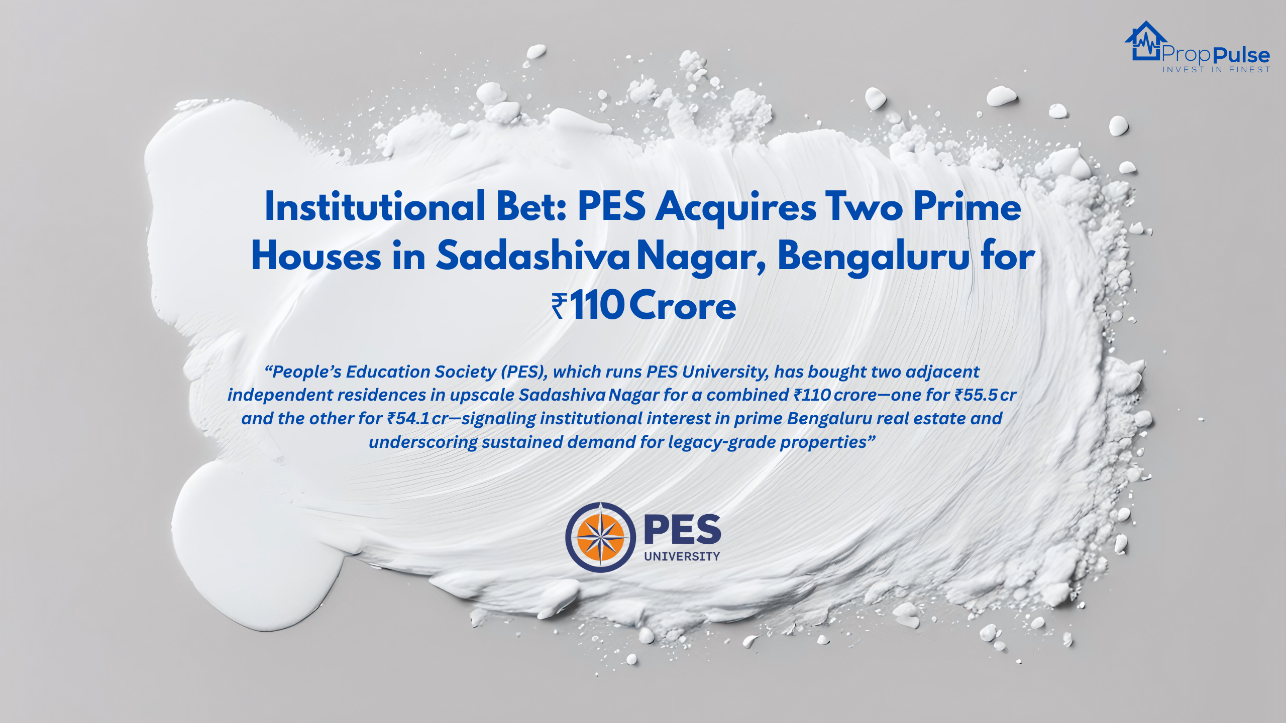 Institutional Bet: PES Acquires Two Prime Houses in Sadashiva Nagar, Bengaluru for ₹110 Crore