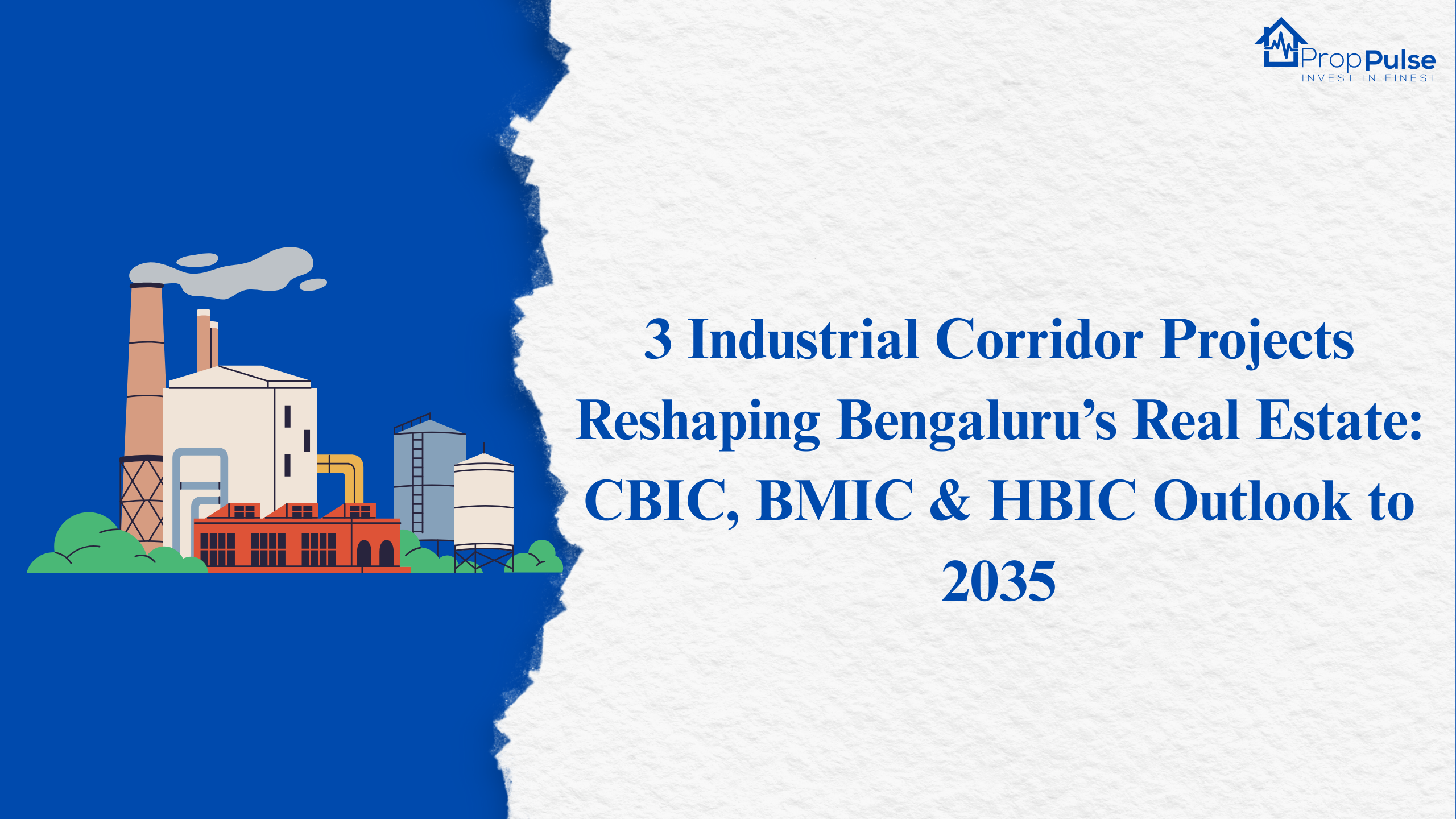3 Industrial Corridor Projects Reshaping Bengaluru’s Real Estate: CBIC, BMIC & HBIC Outlook to 2035