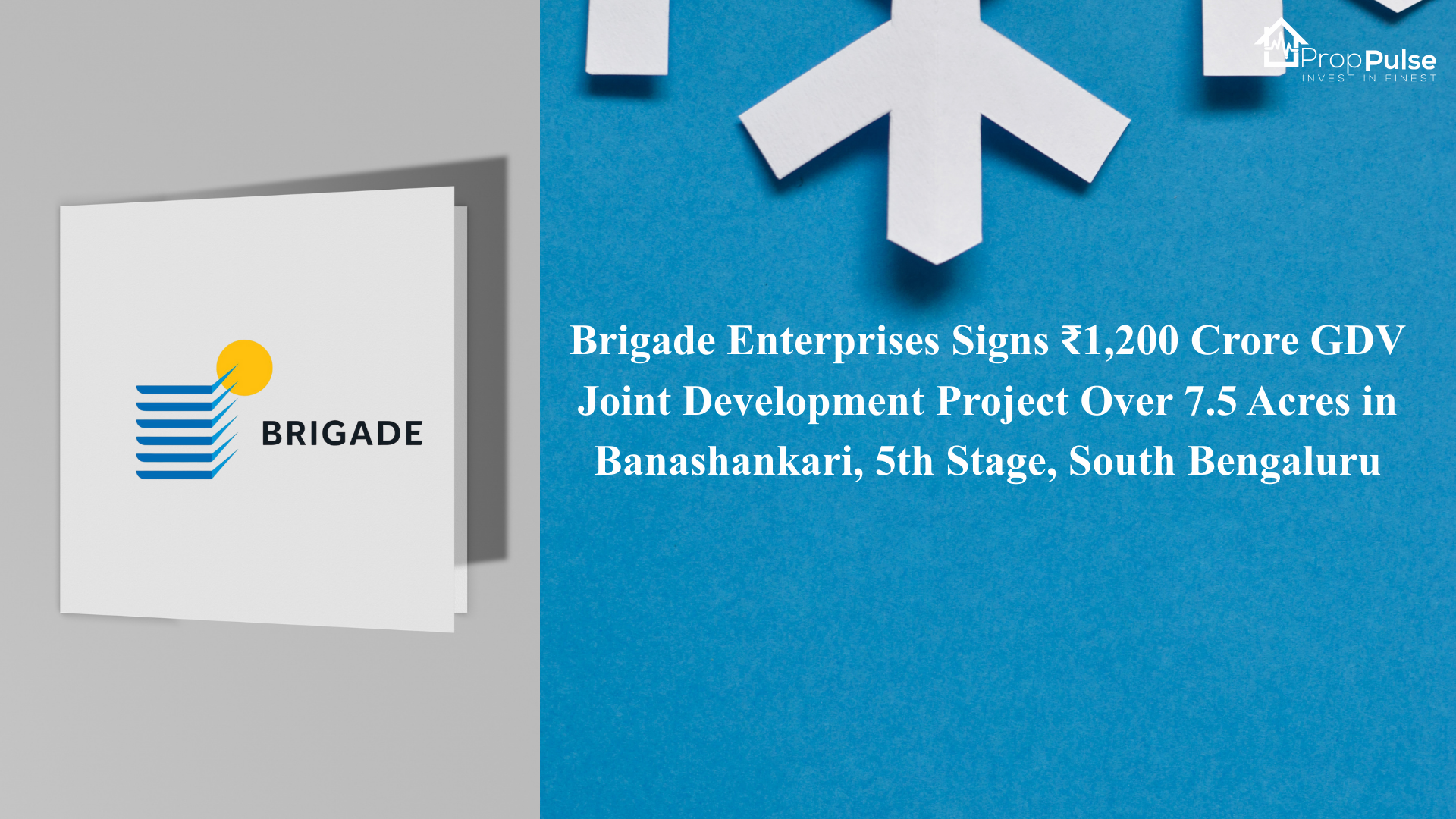 Brigade Enterprises Signs ₹1,200 Crore GDV Joint Development Project Over 7.5 Acres in Banashankari, 5th Stage, South Bengaluru